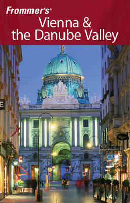 Frommer's Vienna and the Danube Valley - Darwin Porter, Danforth Prince