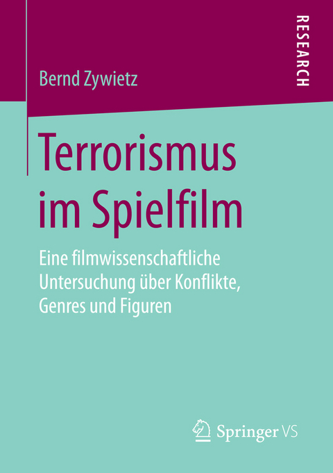 Terrorismus im Spielfilm -  Bernd Zywietz