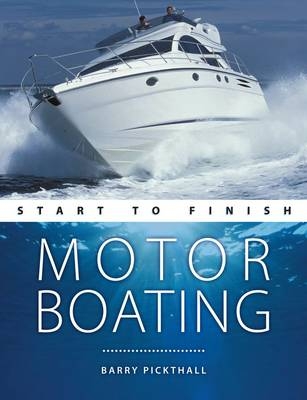 Motorboating - Start to Finish - Barry Pickthall