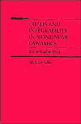 Chaos and Integrability in Nonlinear Dynamics - Michael Tabor