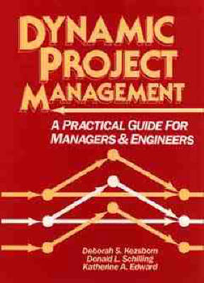 Dynamic Project Management - Deborah S. Kezsbom, Donald L. Schilling, Katherine A. Edward