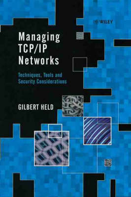 Managing TCP/IP Networks - Gilbert Held