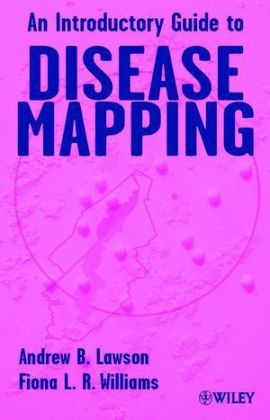 An Introductory Guide to Disease Mapping - Andrew B. Lawson, Fiona L. R. Williams