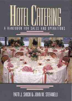 Hotel Catering - Patti J. Shock, John M. Stefanelli