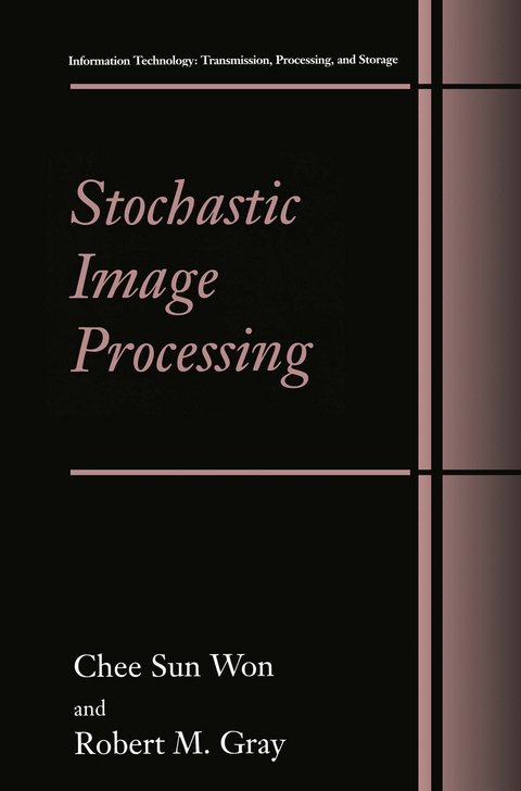 Stochastic Image Processing -  Chee Sun Won, Robert M. Gray