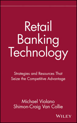 Retail Banking Technology - Michael Violano, Shimon-Craig Van Collie