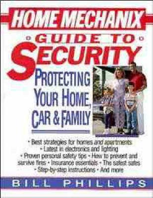 Home Mechanix Guide to Security - Bill Phillips