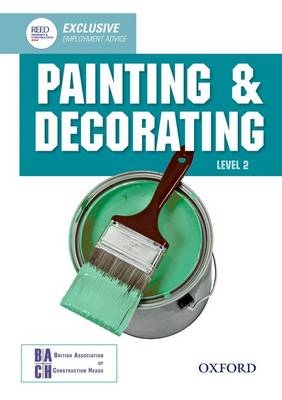 Painting and Decorating Level 2 Diploma Student Book -  British Association of Construction Heads