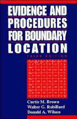 Evidence and Procedures for Boundary Location - Curtis M. Brown,  etc., W.G. Robillard, D.A. Wilson