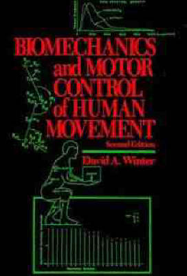 The Biomechanics and Motor Control of Human Movement - David A. Winter