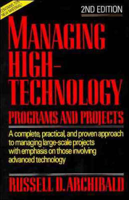 Managing High Technology Programs and Projects - Russell D. Archibald