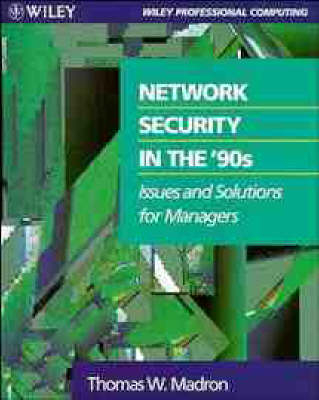 Network Security in the 90's - Thomas William Madron