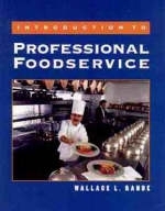 Introduction to Professional Foodservice - Wallace L. Rande