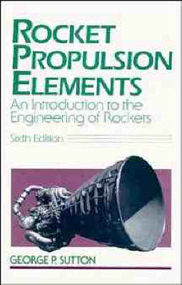 Rocket Propulsion Elements - George P. Sutton, Donald M. Ross