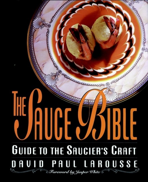 The Sauce Bible - David Paul Larousse