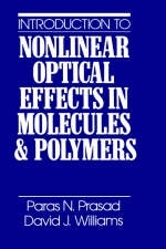 Introduction to Nonlinear Optical Effects in Molecules and Polymers - Paras N. Prasad, David J. Williams