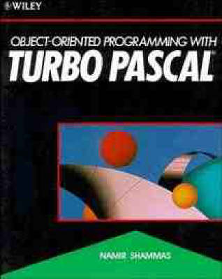 Object-Oriented Programming with Turbo PASCAL - Namir Clement Shammas