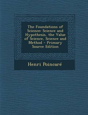 The Foundations of Science - Henri Poincare