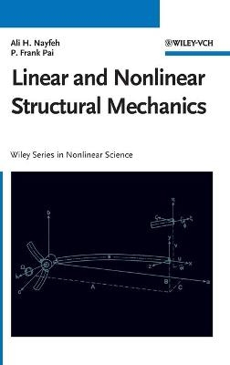 Linear and Nonlinear Structural Mechanics - Ali H. Nayfeh, P. Frank Pai