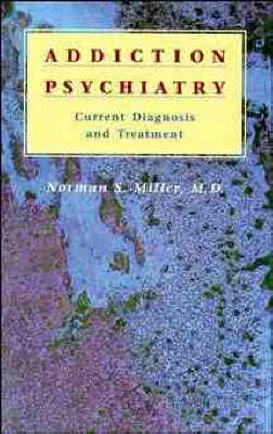 Psychiatric and Alcohol/Drug Addictive Disorders - Norman S. Miller