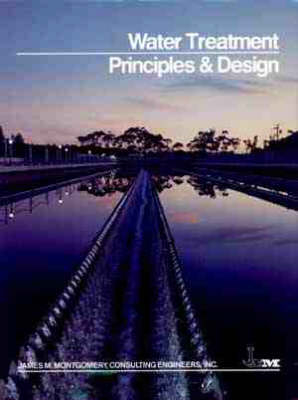 Water Treatment Principles and Design - James M. Montgomery