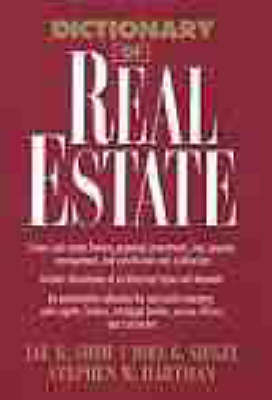 Dictionary of Real Estate - Jae K. Shim, Joel G. Siegel, Stephen W. Hartman