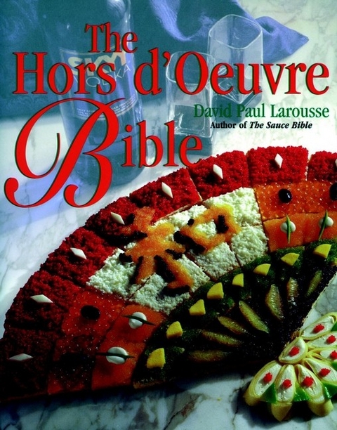 The Hors d'Oeuvres Bible - David Paul Larousse