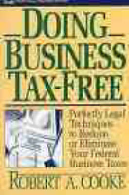 Doing Business Tax-Free - Robert A. Cooke