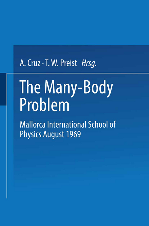 The Many-Body Problem - NA Mallorca International School of Physics 1969, Antonio Cruz, T.W. Preist, Jim C. Spain