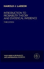 Introduction to Probability Theory and Statistical Inference - Harold J. Larson