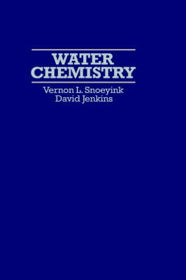 Water Chemistry - Vernon L. Snoeyink, David Jenkins