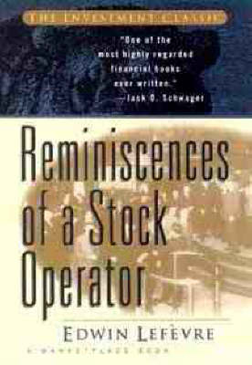 Reminiscences of a Stock Operator - Edwin Lefèvre