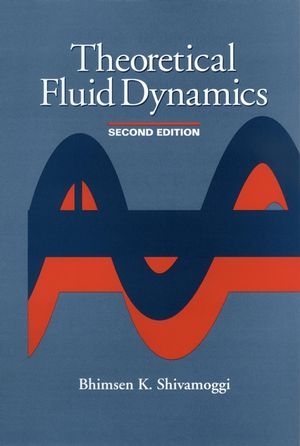 Theoretical Fluid Dynamics - Bhimsen K. Shivamoggi