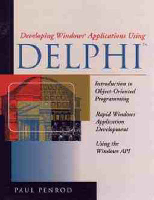 Developing Windows Applications Using Borland's Delphi - Paul Penrod