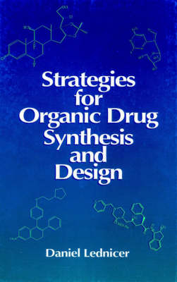 Strategies for Organic Drug Synthesis and Design - Daniel Lednicer