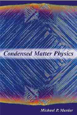 Condensed Matter Physics - Michael P. Marder