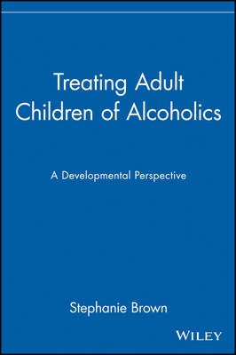 Treating Adult Children of Alcoholics - Stephanie Brown