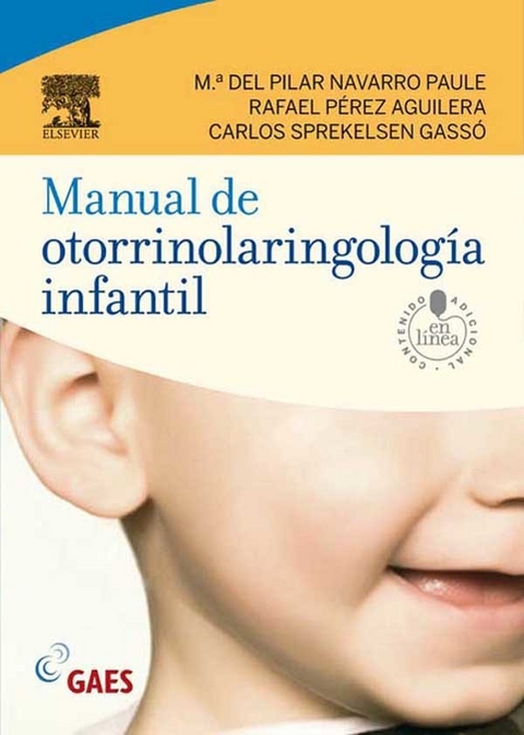 Manual de otorrinolaringología infantil -  Rafael Perez Aguilera,  Carlos Sprekelsen Gasso,  Pilar Navarro Paule