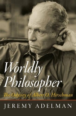 Worldly Philosopher - Jeremy Adelman