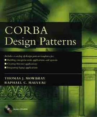 CORBA Design Patterns - Thomas Mowbray, Raphael C. Malveau