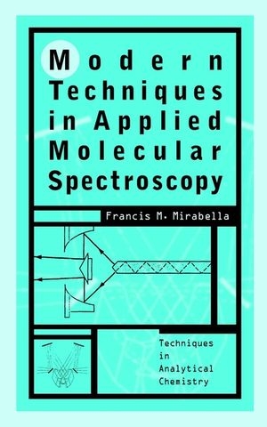 Modern Techniques in Applied Molecular Spectroscopy - 