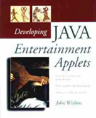 Developing Java Entertainment Applets - John P. Withers