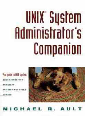 The UNIX System Administrator's Companion - Michael R. Ault