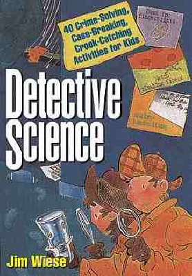 Detective Science - Jim Wiese