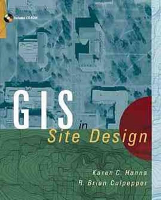 GIS and Site Design - Karen C. Hanna, R. Brian Culpepper