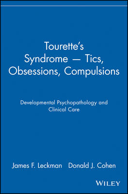 Tourette's Syndrome -- Tics, Obsessions, Compulsions - James F. Leckman, Donald J. Cohen