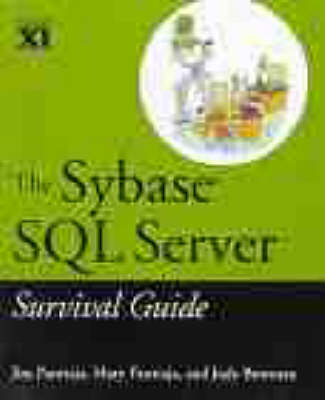 The Sybase SQL Server Survival Guide - Jim Panttaja, Mary Panttaja