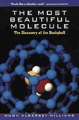 The Most Beautiful Molecule - Hugh Aldersey-Williams