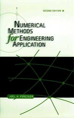 Numerical Methods for Engineering Applications - Joel H. Ferziger