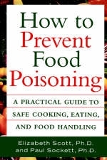 How to Prevent Food Poisoning - Elizabeth Scott, Paul Sockett